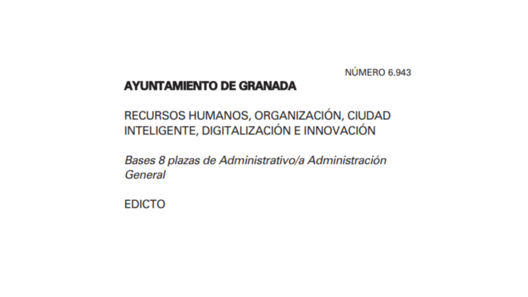 Bases de la convocatoria para cubrir 8 plaza de Administrativo como funcionario/a de carrera del Ayuntamiento Granada